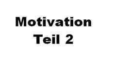Motivation Teil 2